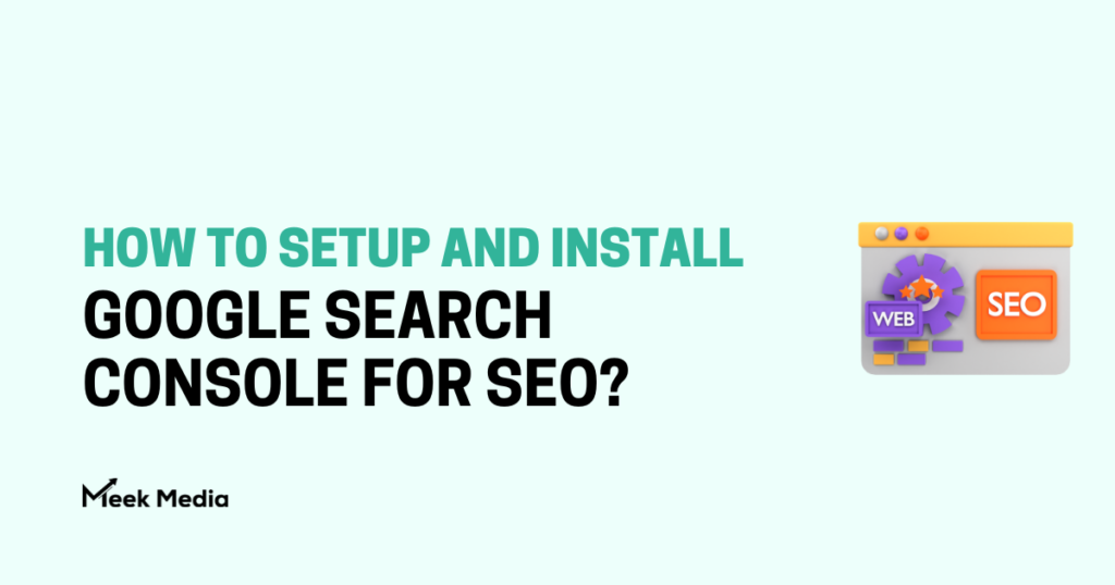 How To Setup and Install Google Search Console For SEO