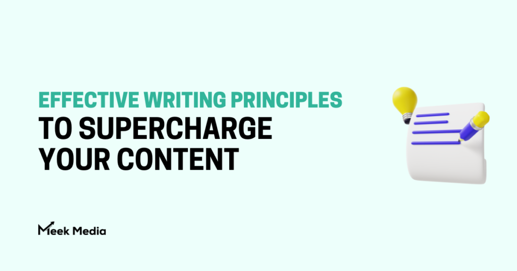 effective writing principles To Supercharge Your Content
